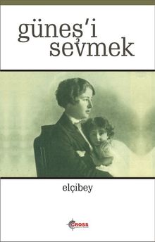 Güneşi Sevmek - Elçibey PDF İndir