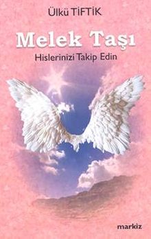 Melek Taşı  Hislerinizi Takip Edin - Ülkü Tiftik PDF İndir