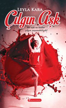 Çılgın Aşk - Leyla Kara
