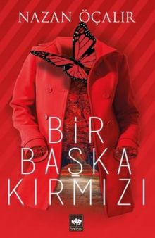 Bir Başka Kırmızı - Nazan Öçalır