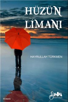 Hüzün Limanı - Hayrullah Türkmen PDF İndir