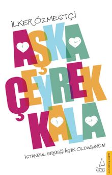 Aşka Çeyrek Kala - İlker Özmestçi PDF İndir
