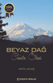 Beyaz Dağ  Cennetin Ölümü - Metin Aktaş PDF İndir