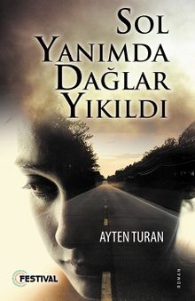 Sol Yanımda Dağlar Yıkıldı - Ayten Turan PDF İndir