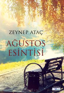 Ağustos Esintisi - Zeynep Ataç