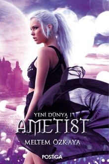 Ametist / Yeni Dünya 1 - Meltem Özkaya PDF İndir