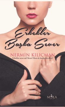 Erkekler Başka Sever - Nermin Kılıçman PDF İndir