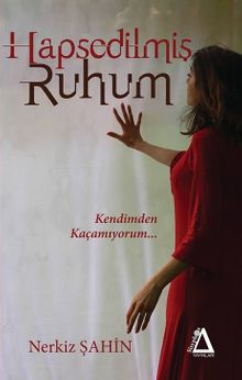 Hapsedilmiş Ruhum - Nerkiz Şahin PDF İndir