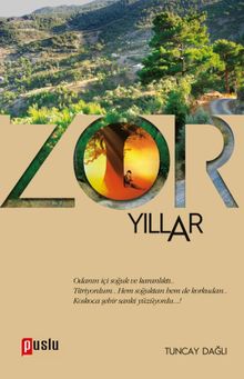 Zor Yıllar - Tuncay Dağlı PDF İndir