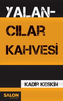 Yalancılar Kahvesi - Kadir Keskin PDF İndir