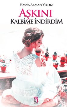 Aşkını Kalbime İndirdim - Havva Akman Yıldız PDF İndir