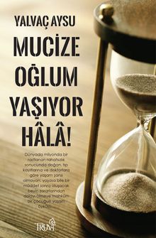 Mucize Oğlum Yaşıyor Hala! - Yalvaç Aysu PDF İndir