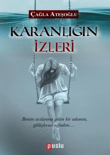 Karanlığın İzleri - Çağla Ateşoğlu PDF İndir
