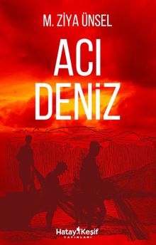 Acı Deniz - M. Ziya Ünsel
