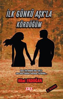 İlk Günkü Aşk'la Kördüğüm - Hilal Erdoğan PDF İndir