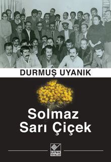 Solmaz Sarı Çiçek - Durmuş Uyanık PDF İndir