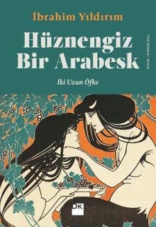 Hüznengiz Bir Arabesk  İki Uzun Öfke - İbrahim Yıldırım