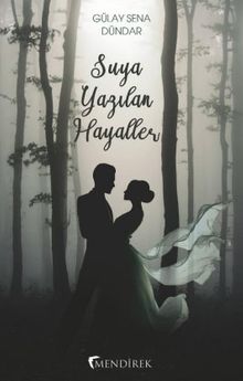 Suya Yazılan Hayaller - Gülay Sena Dündar PDF İndir