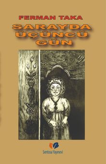 Sarayda Üçüncü Gün - Ferman Taka PDF İndir