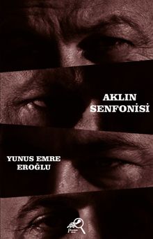Aklın Senfonisi - Yunus Emre Eroğlu PDF İndir