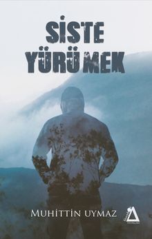 Siste Yürümek - Muhiddin Yılmaz PDF İndir