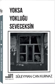 Yoksa Yokluğu Seveceksin - Süleyman Can Kurnaz PDF İndir