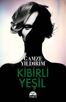 Kibirli Yeşil - Gamze Yıldırım PDF İndir