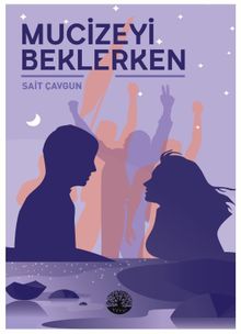 Mucizeyi Beklerken - Sait Çavgun PDF İndir