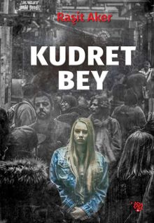 Kudret Bey - Raşit Aker PDF İndir