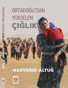 Ortadoğudan Yükselen Çığlık - Hakverdi Altuğ