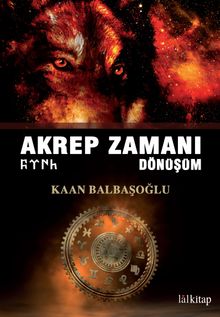 Akrep Zamanı Dönüşüm - Kaan Balbaşoğlu