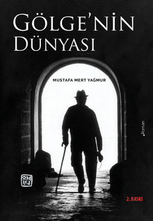 Gölge’nin Dünyası - Mustafa Mert Yağmur PDF İndir