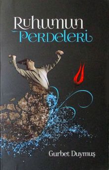 Ruhumun Perdeleri - Gurbet Duymuş PDF İndir