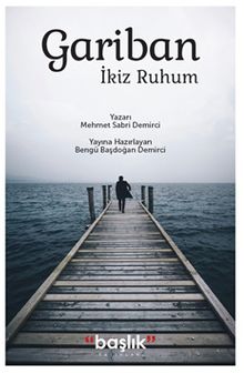 Gariban İkiz Ruhum - Mehmet Sabri Demirci PDF İndir