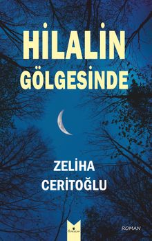 Hilalin Gölgesinde - Zeliha Ceritoğlu