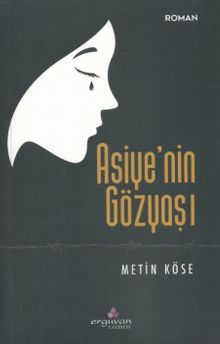 Asiye’nin Gözyaşı - Metin Köse PDF İndir