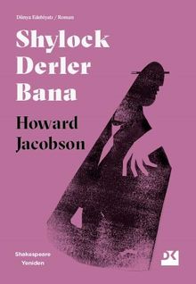 Shylock Derler Bana  Shakespeare Yeniden - Howard Jacobson PDF İndir