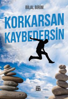 Korkarsan Kaybedersin - Bilal Birim PDF İndir