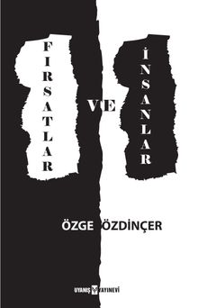 Fırsatlar ve İnsanlar - Özge Özdinçer PDF İndir