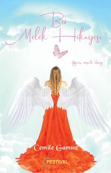 Bir Melek Hikayesi - Cemile Gamsız PDF İndir