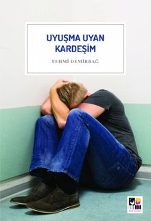 Uyuşma Uyan Kardeşim - Fehmi Demirbağ