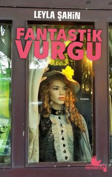 Fantastik Vurgu - Leyla Şahin PDF İndir