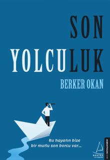 Son Yolculuk - Berker Okan PDF İndir