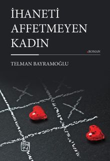 İhaneti Affetmeyen Kadın - Telman Bayramoğlu PDF İndir