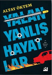 Yalan Yanlış Hayatlar - Altay Öktem PDF İndir