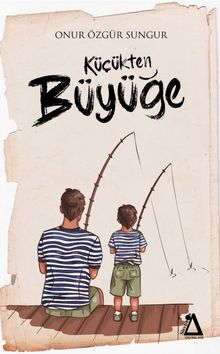 Küçükten Büyüğe - Onur Özgür Sungur PDF İndir