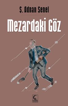 Mezardaki Göz - Ş. Adnan Şenel PDF İndir