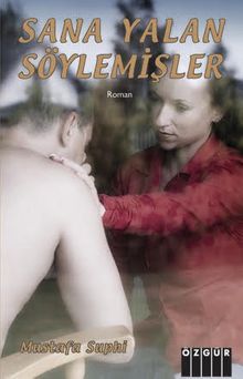 Sana Yalan Söylemişler - Mustafa Suphi PDF İndir