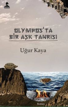Olympos'ta Bir Aşk Tanrısı - Uğur Kaya PDF İndir