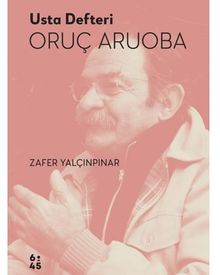 Usta Defteri Oruç Aruoba - Zafer Yalçınpınar PDF İndir